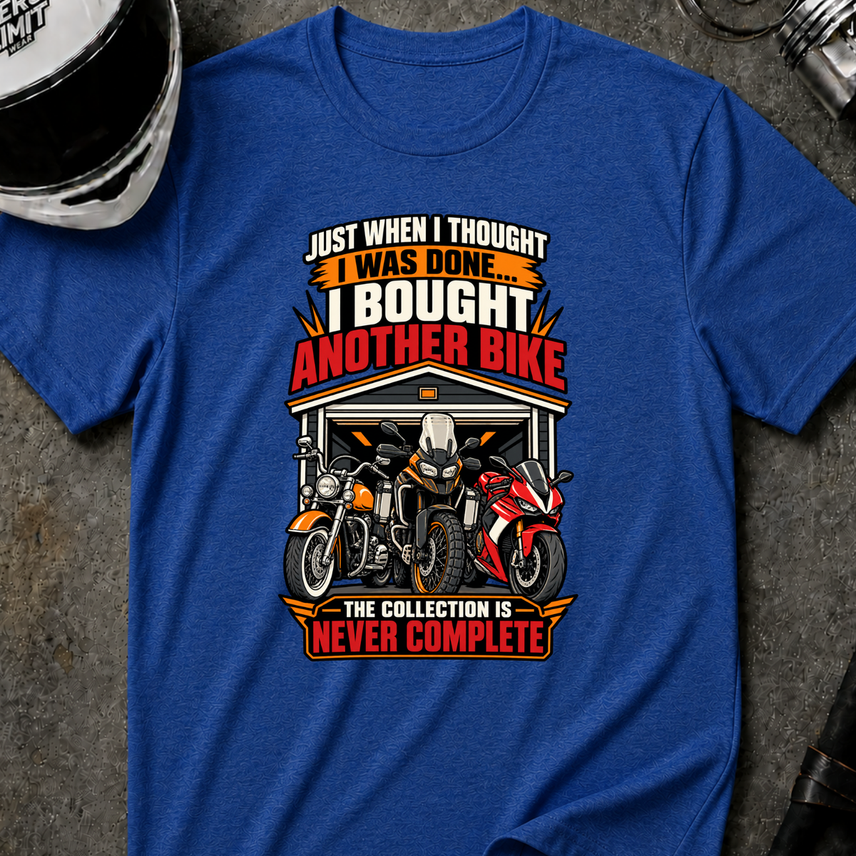 COLLECTION IS NEVER COMPLETE T-SHIRT