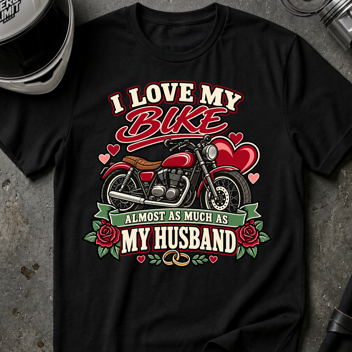 I LOVE MY BIKE AND HUSBAND T-SHIRT