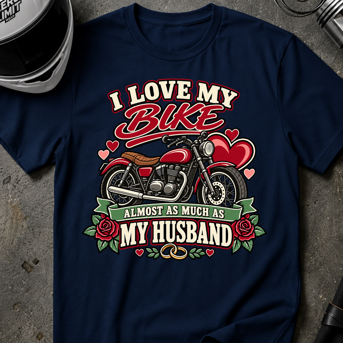 I LOVE MY BIKE AND HUSBAND T-SHIRT