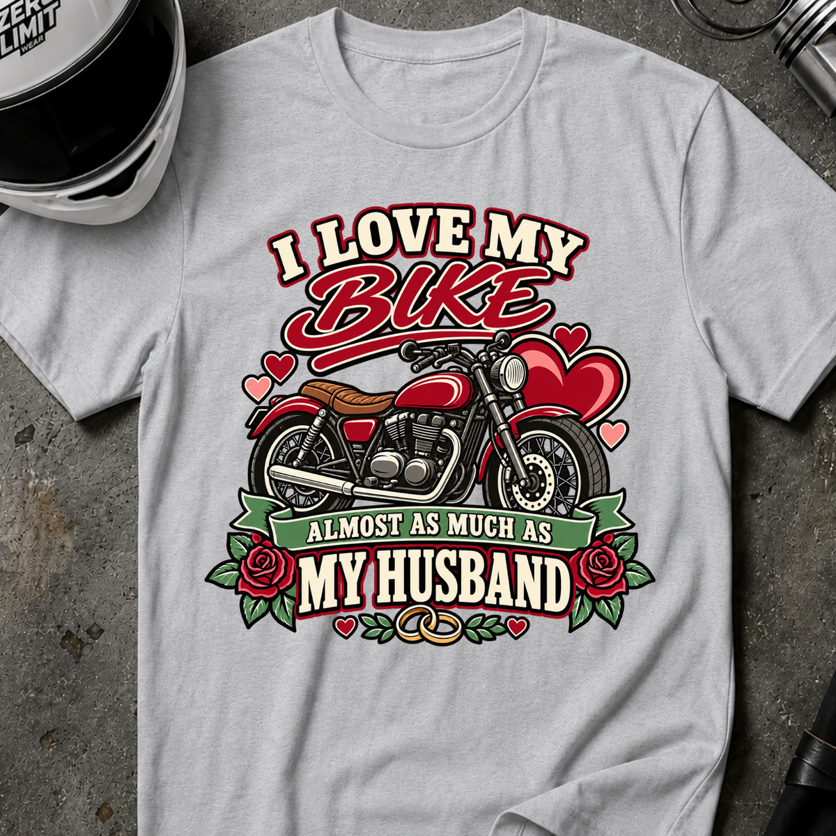 I LOVE MY BIKE AND HUSBAND T-SHIRT