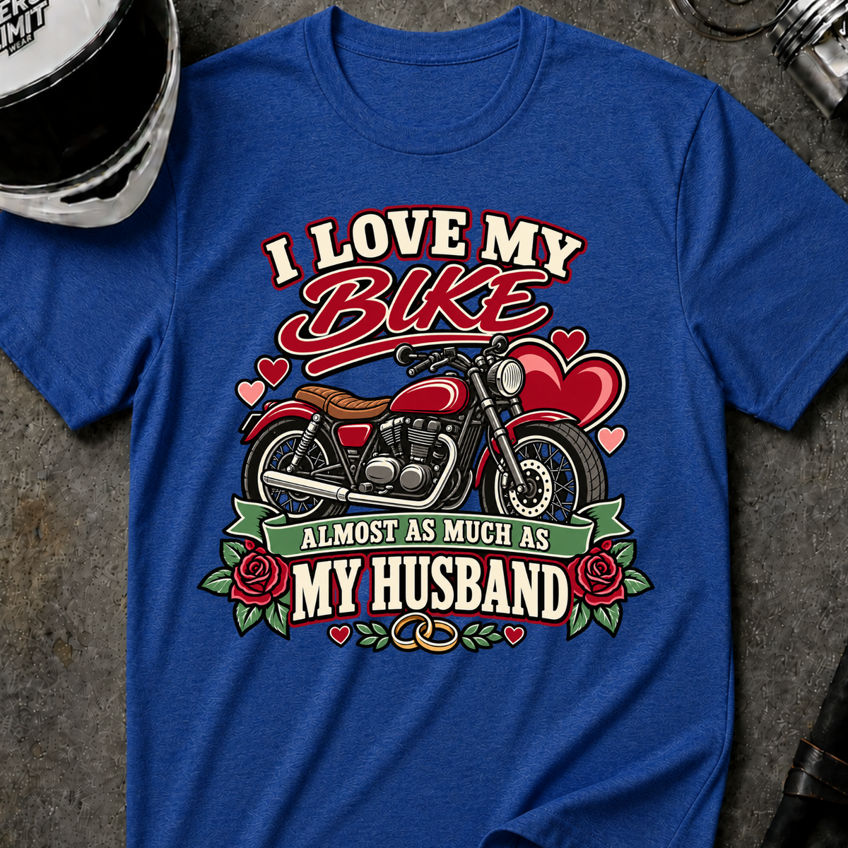 I LOVE MY BIKE AND HUSBAND T-SHIRT