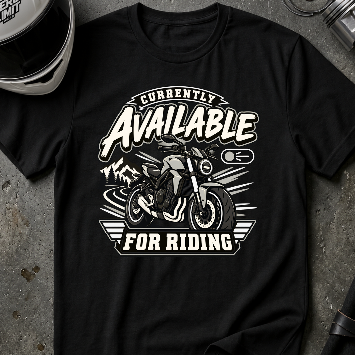 AVAILABLE FOR RIDING T-SHIRT