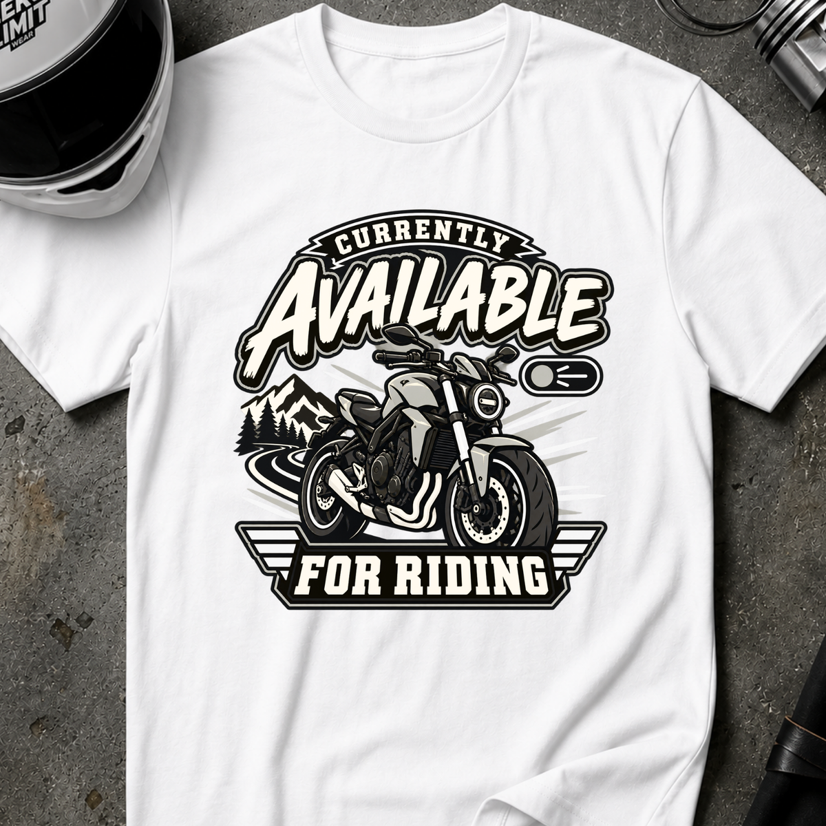 AVAILABLE FOR RIDING T-SHIRT
