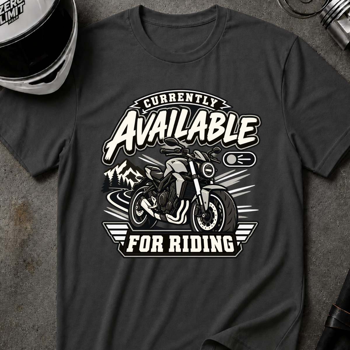 AVAILABLE FOR RIDING T-SHIRT
