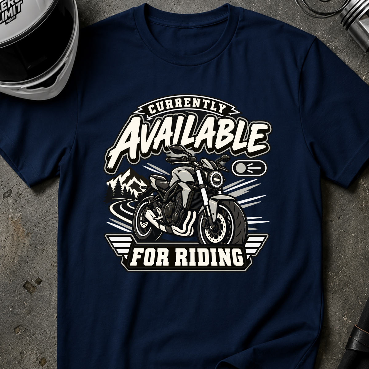 AVAILABLE FOR RIDING T-SHIRT