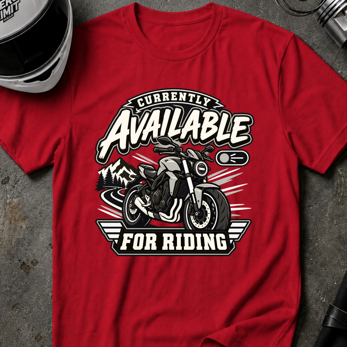 AVAILABLE FOR RIDING T-SHIRT