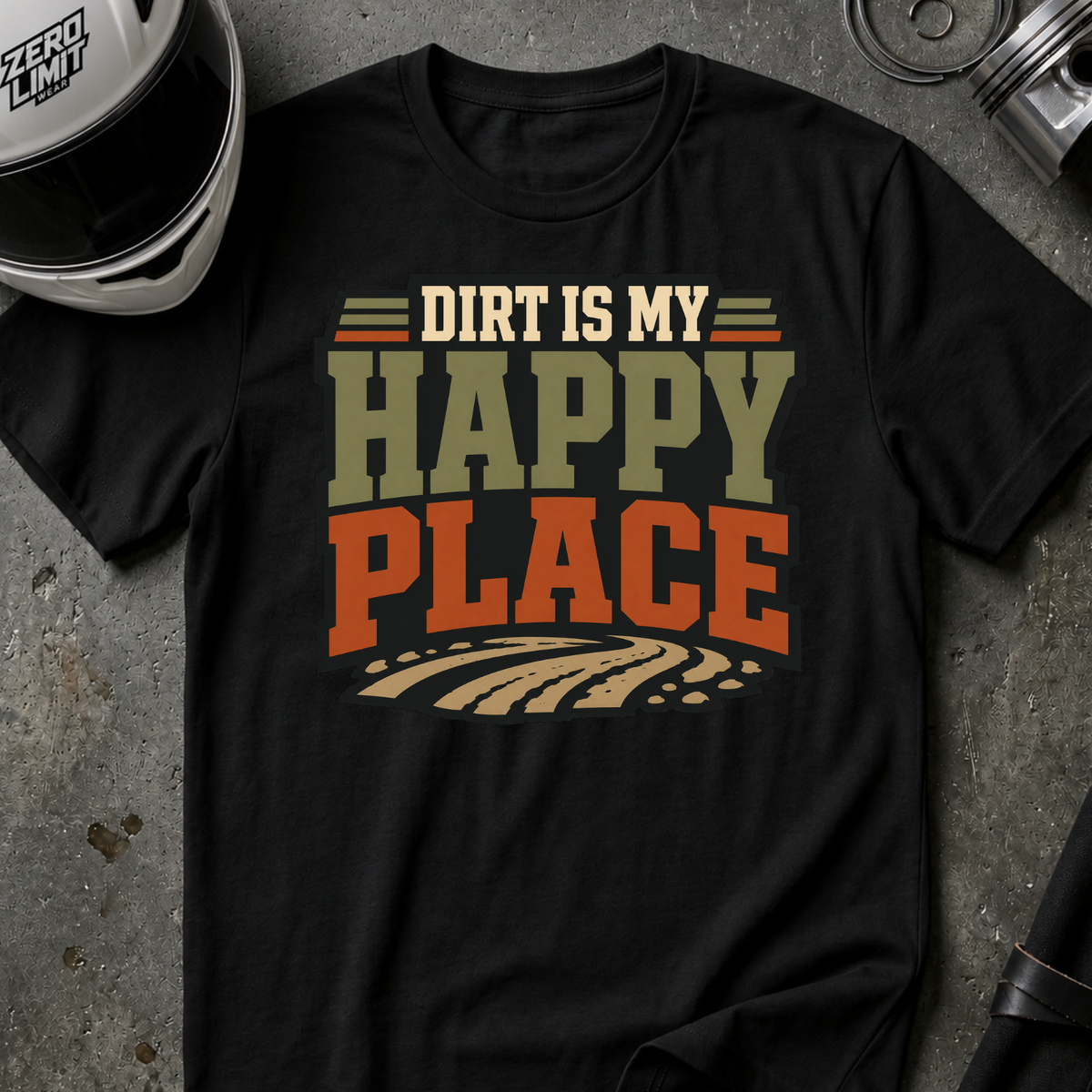 DIRT IS MY HAPPY PLACE T-SHIRT