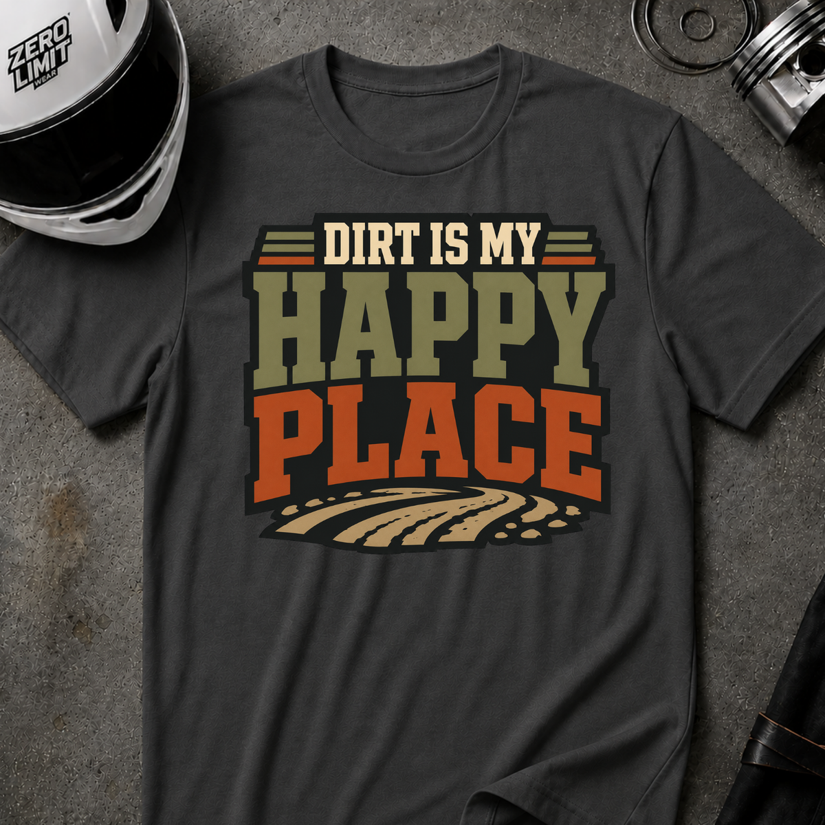 DIRT IS MY HAPPY PLACE T-SHIRT