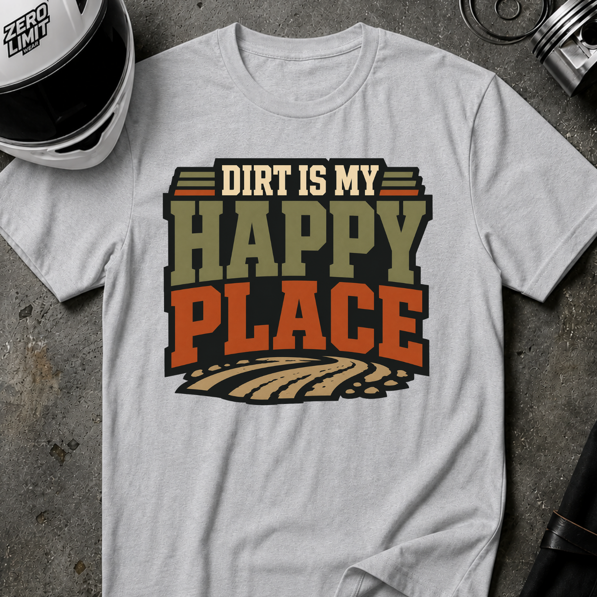 DIRT IS MY HAPPY PLACE T-SHIRT