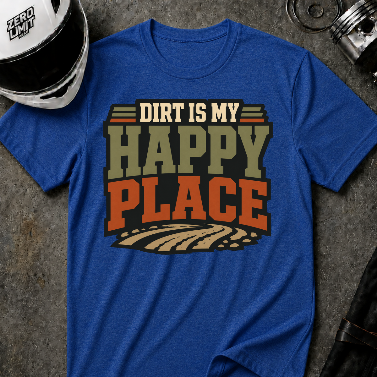 DIRT IS MY HAPPY PLACE T-SHIRT