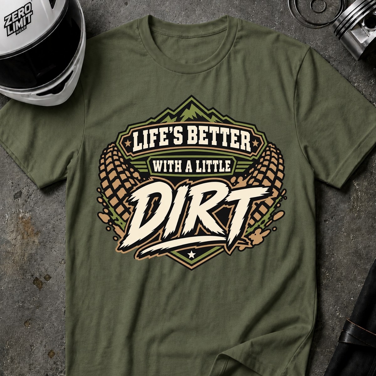 LIVE'S BETTER WITH DIRT T-SHIRT