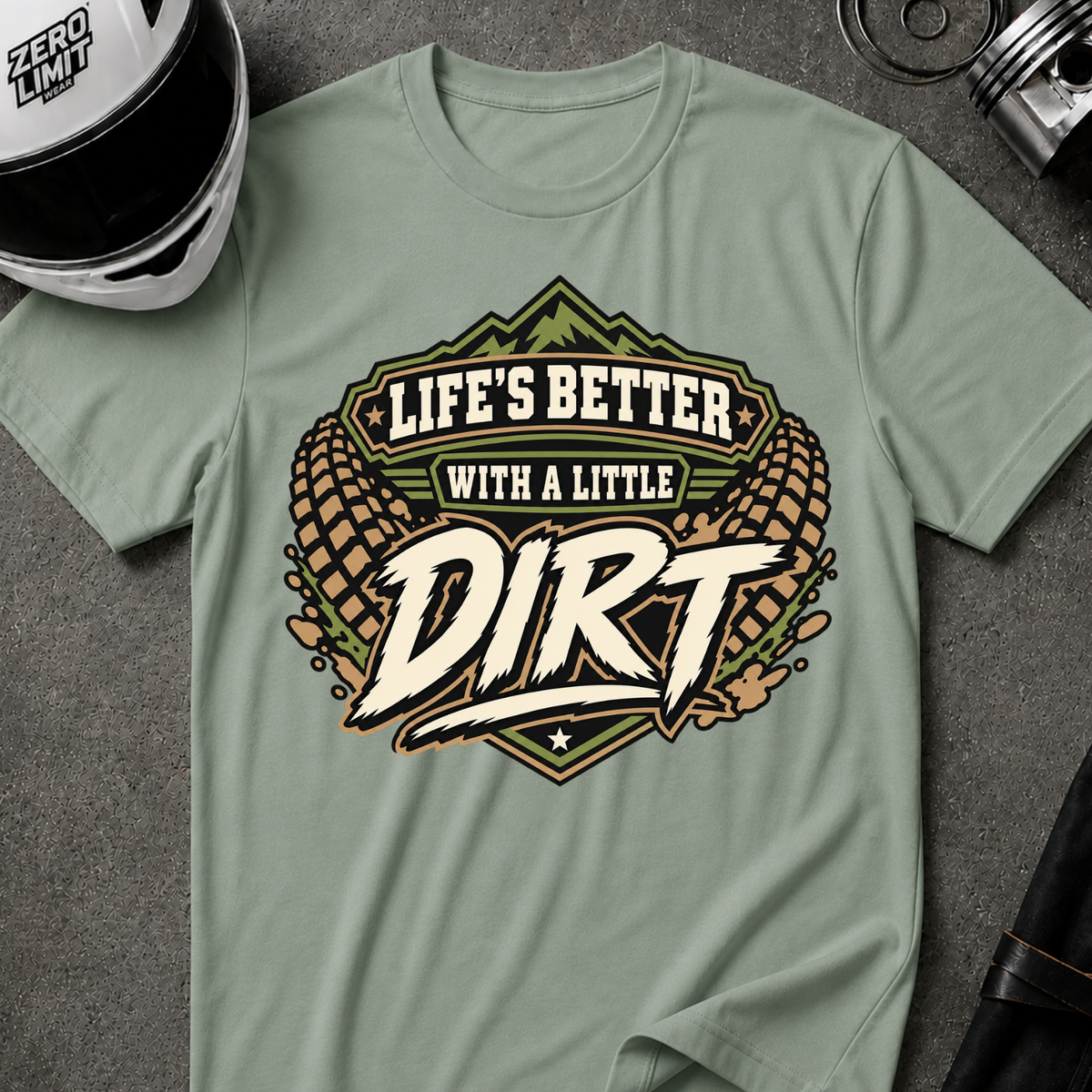 LIVE'S BETTER WITH DIRT T-SHIRT