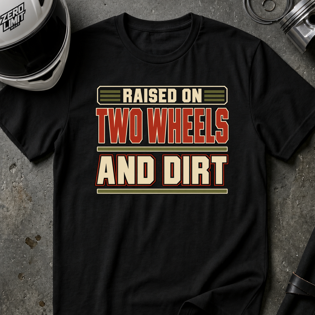 RAISED ON 2 WHEELS AND DIRT T-SHIRT
