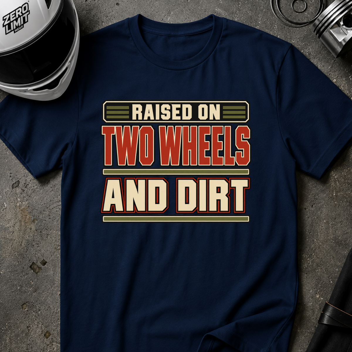 RAISED ON 2 WHEELS AND DIRT T-SHIRT