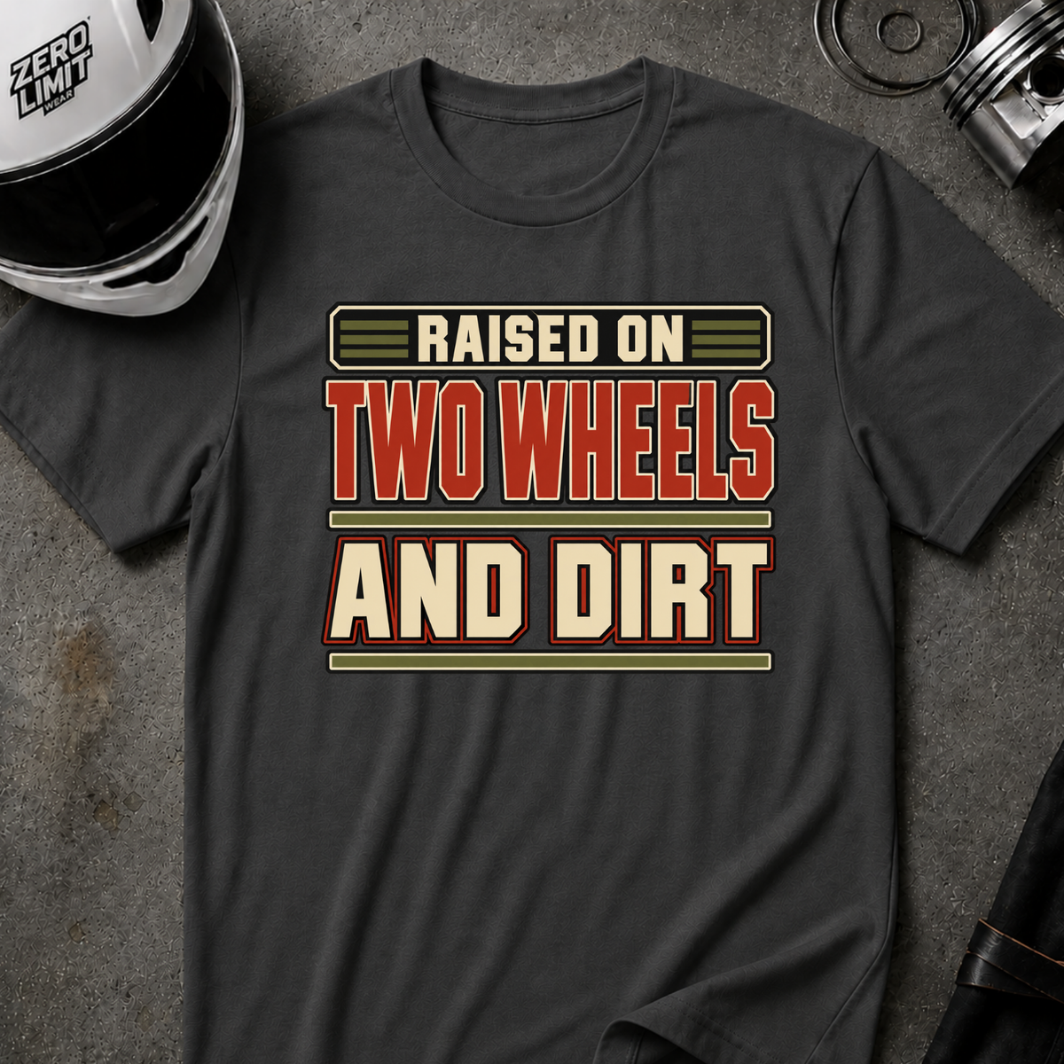 RAISED ON 2 WHEELS AND DIRT T-SHIRT