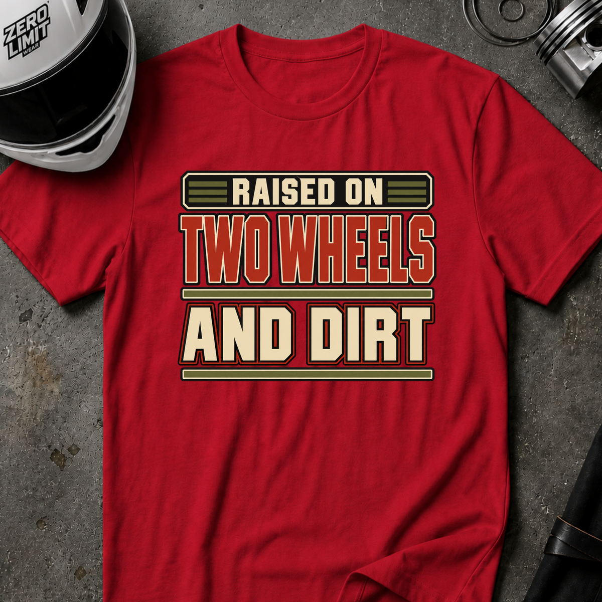 RAISED ON 2 WHEELS AND DIRT T-SHIRT