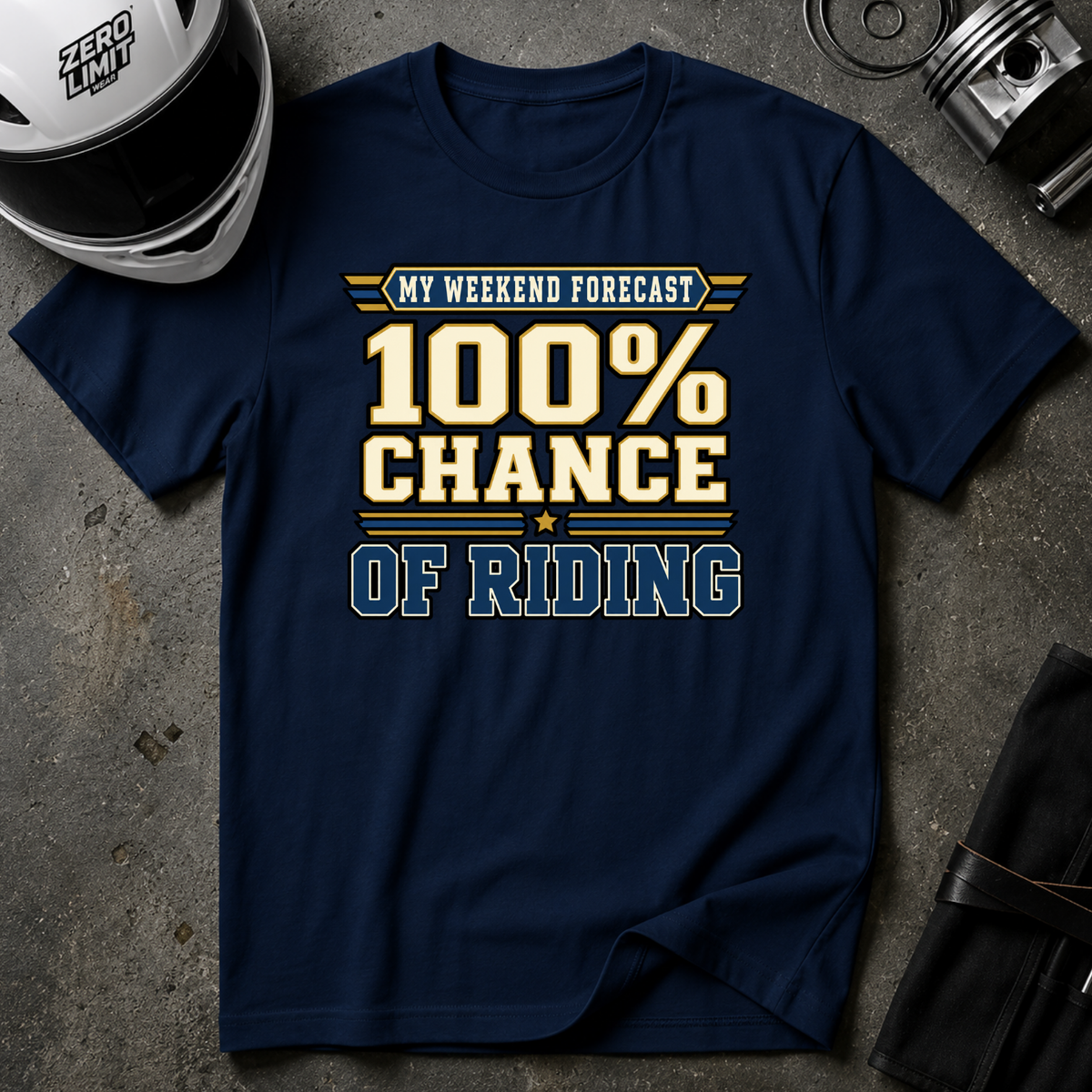 100% CHANCE OF RIDING T-SHIRT
