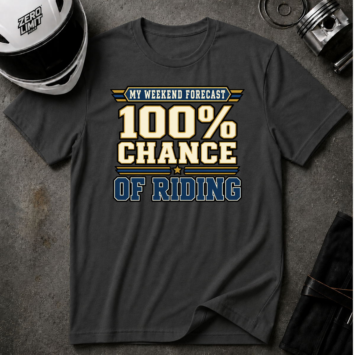 100% CHANCE OF RIDING T-SHIRT