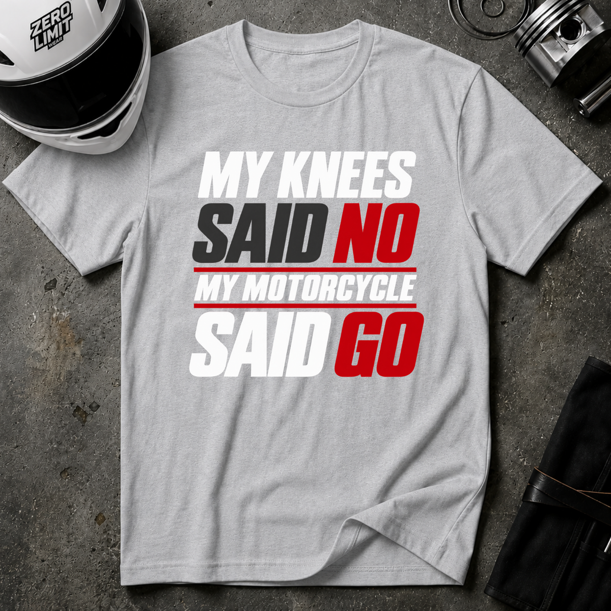 KNEES SAID NO, BIKE SAID GO T-SHIRT