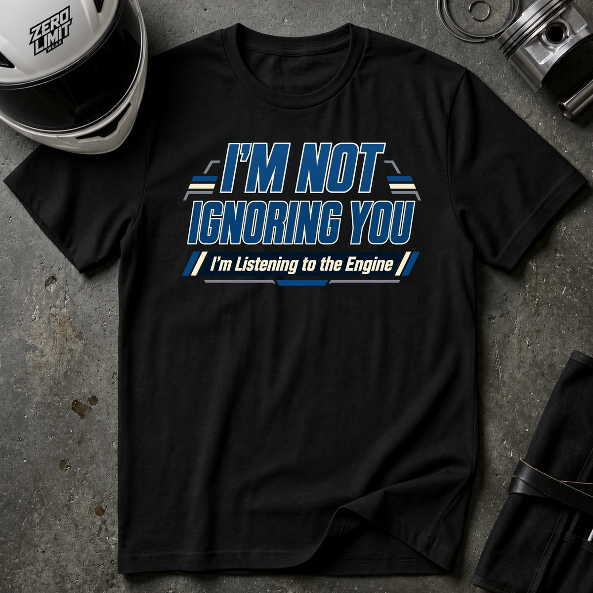 I'M NOT IGNORING YOU T-SHIRT