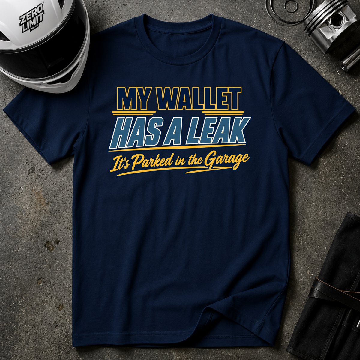 MY WALLET HAS A LEAK T-SHIRT