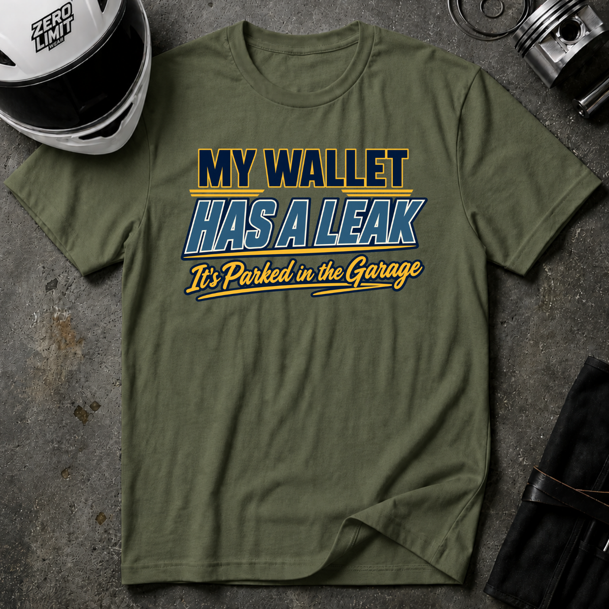 MY WALLET HAS A LEAK T-SHIRT