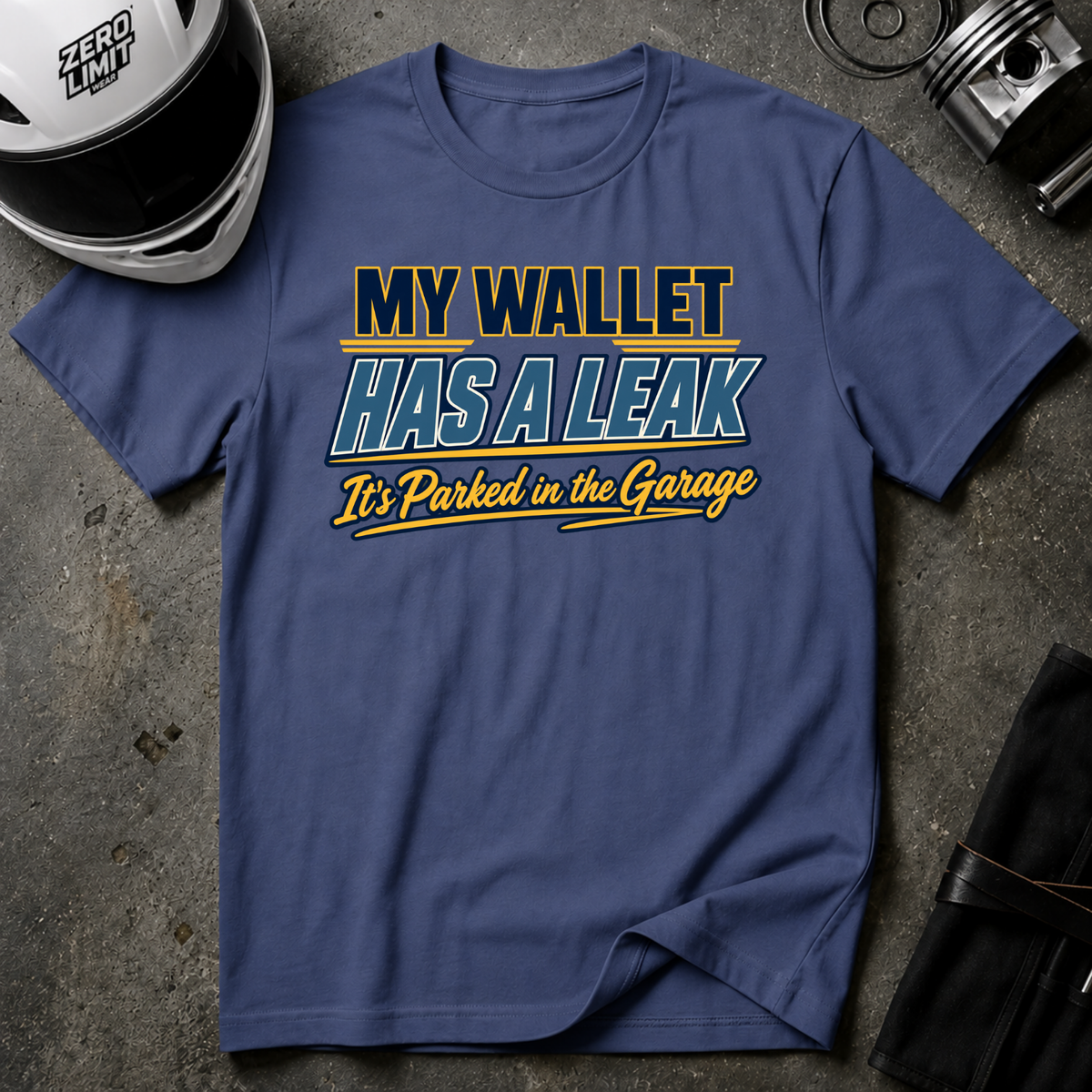 MY WALLET HAS A LEAK T-SHIRT