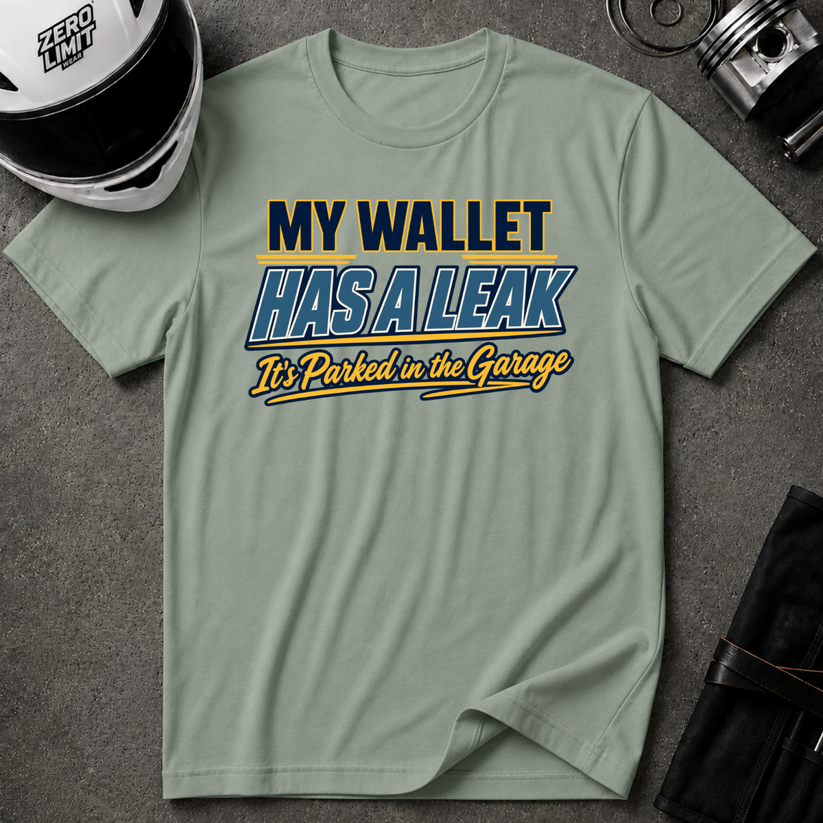 MY WALLET HAS A LEAK T-SHIRT