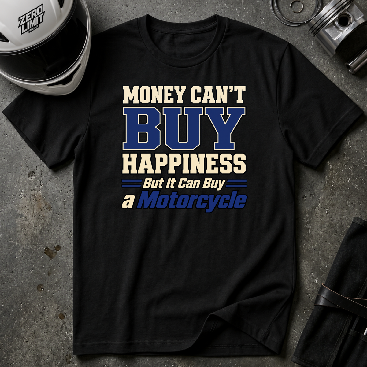 MONEY CAN'T BUY HAPPINESS BUT.. T-SHIRT