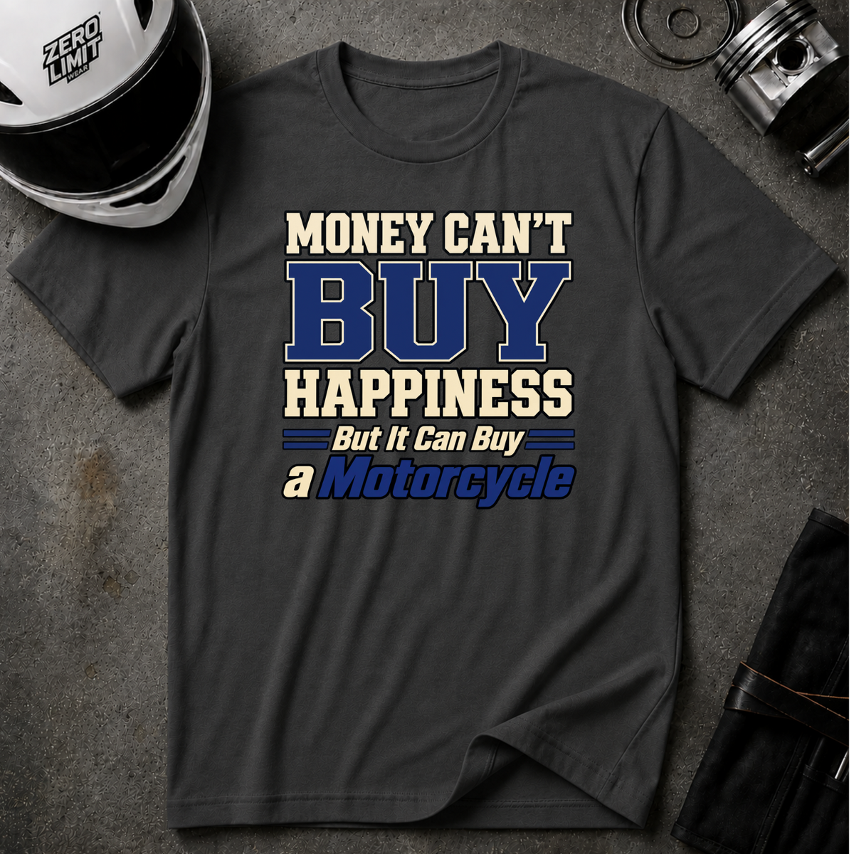 MONEY CAN'T BUY HAPPINESS BUT.. T-SHIRT