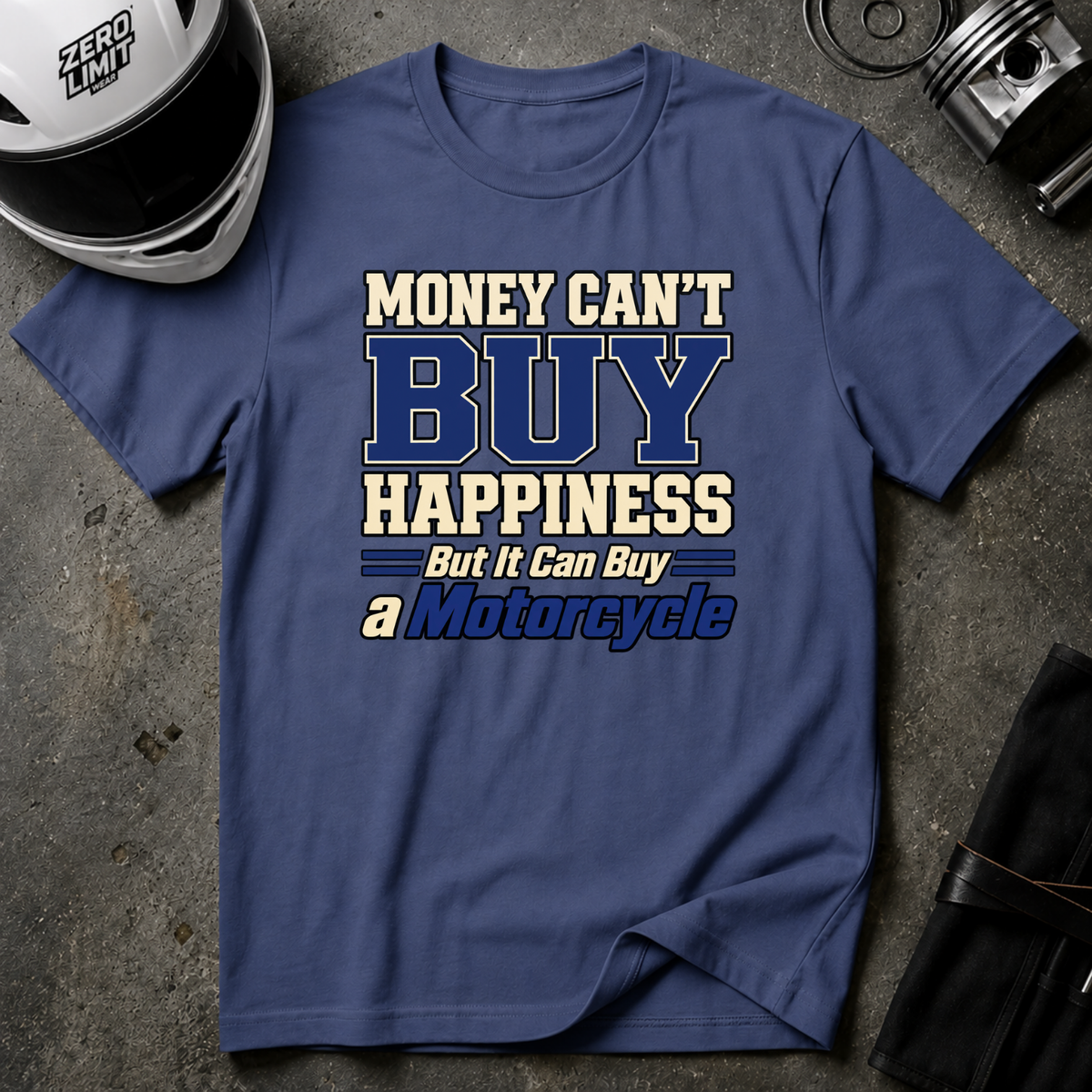 MONEY CAN'T BUY HAPPINESS BUT.. T-SHIRT