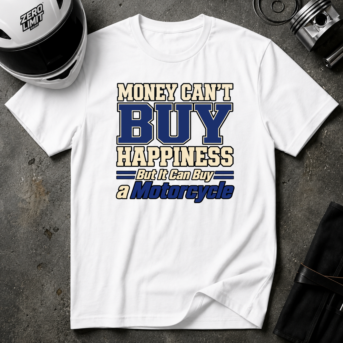 MONEY CAN'T BUY HAPPINESS BUT.. T-SHIRT