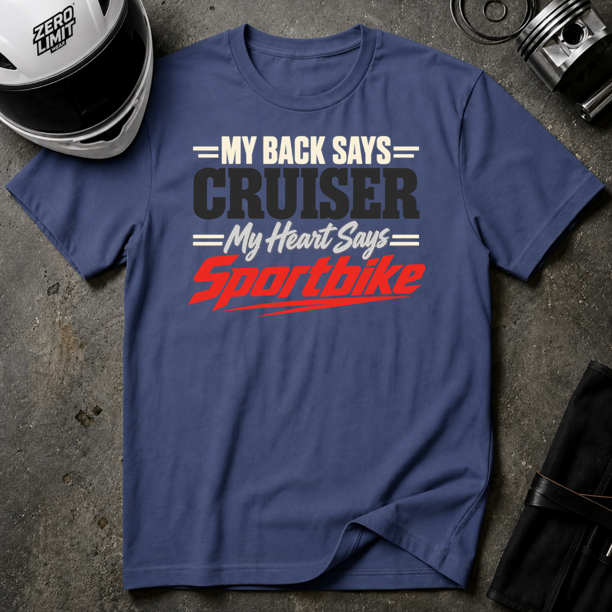 BACK SAYS CRUISER, HEART SAYS SPORTBIKE T-SHIRT