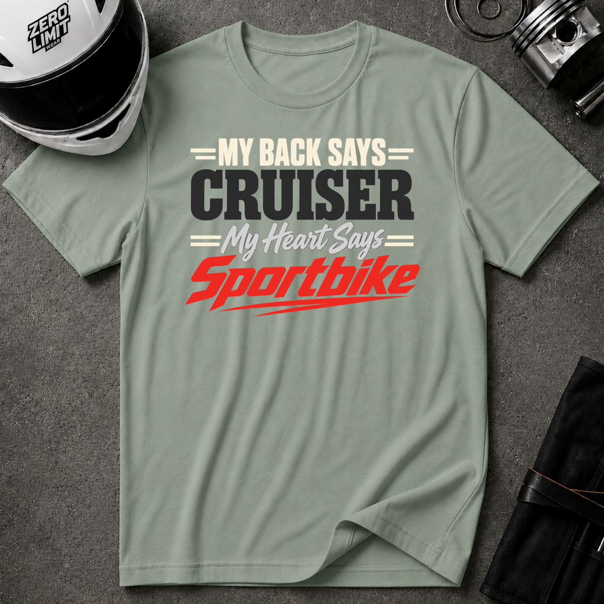 BACK SAYS CRUISER, HEART SAYS SPORTBIKE T-SHIRT