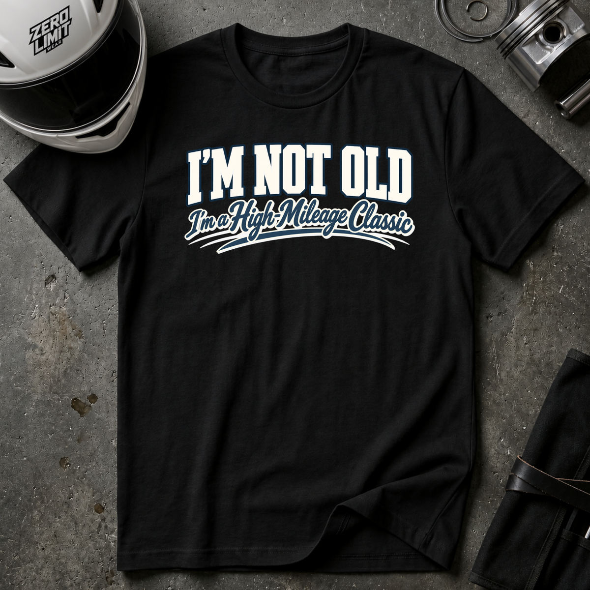 I'M NOT OLD T-SHIRT