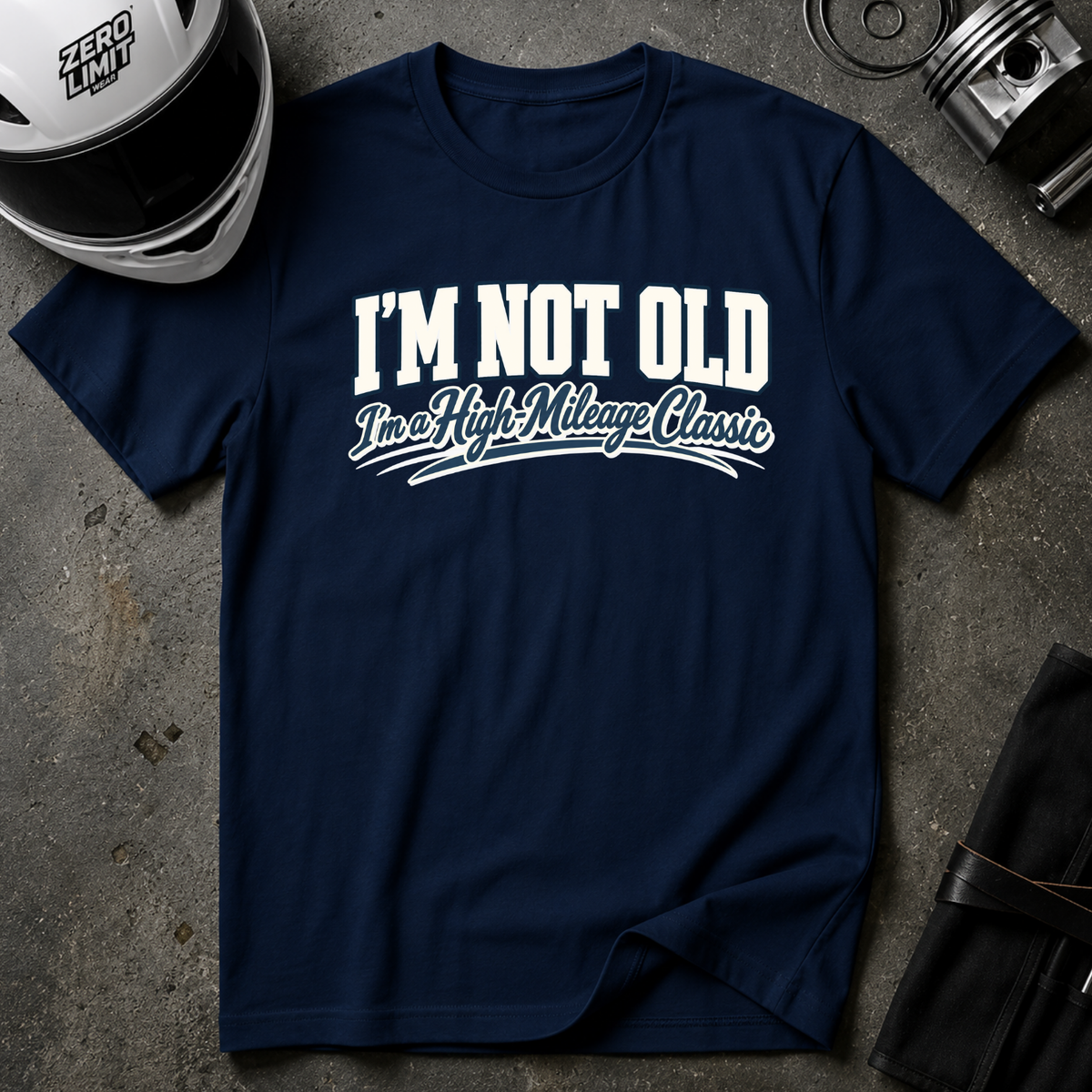 I'M NOT OLD T-SHIRT