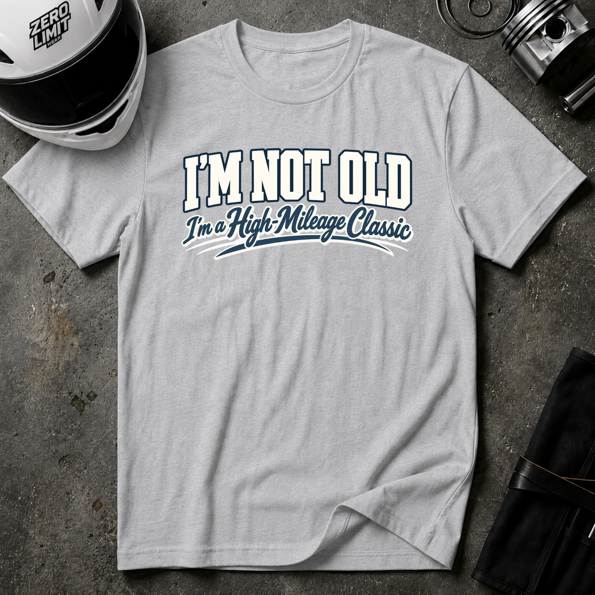 I'M NOT OLD T-SHIRT