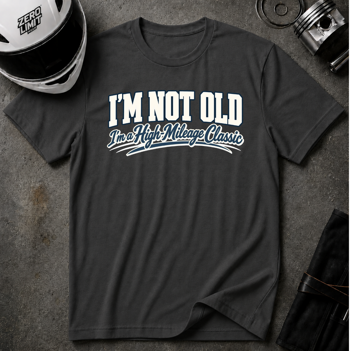 I'M NOT OLD T-SHIRT