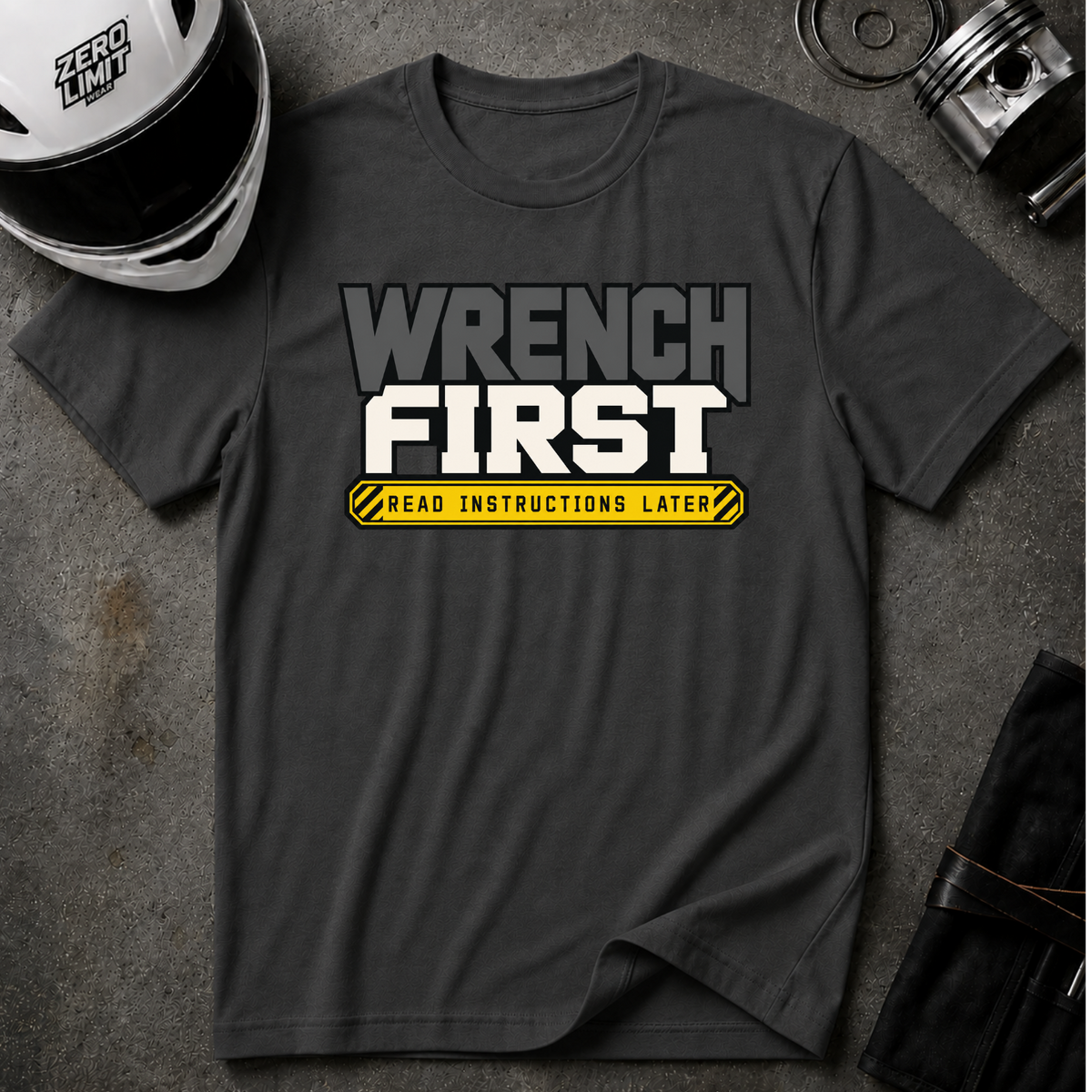 WRENCH FIRST T-SHIRT