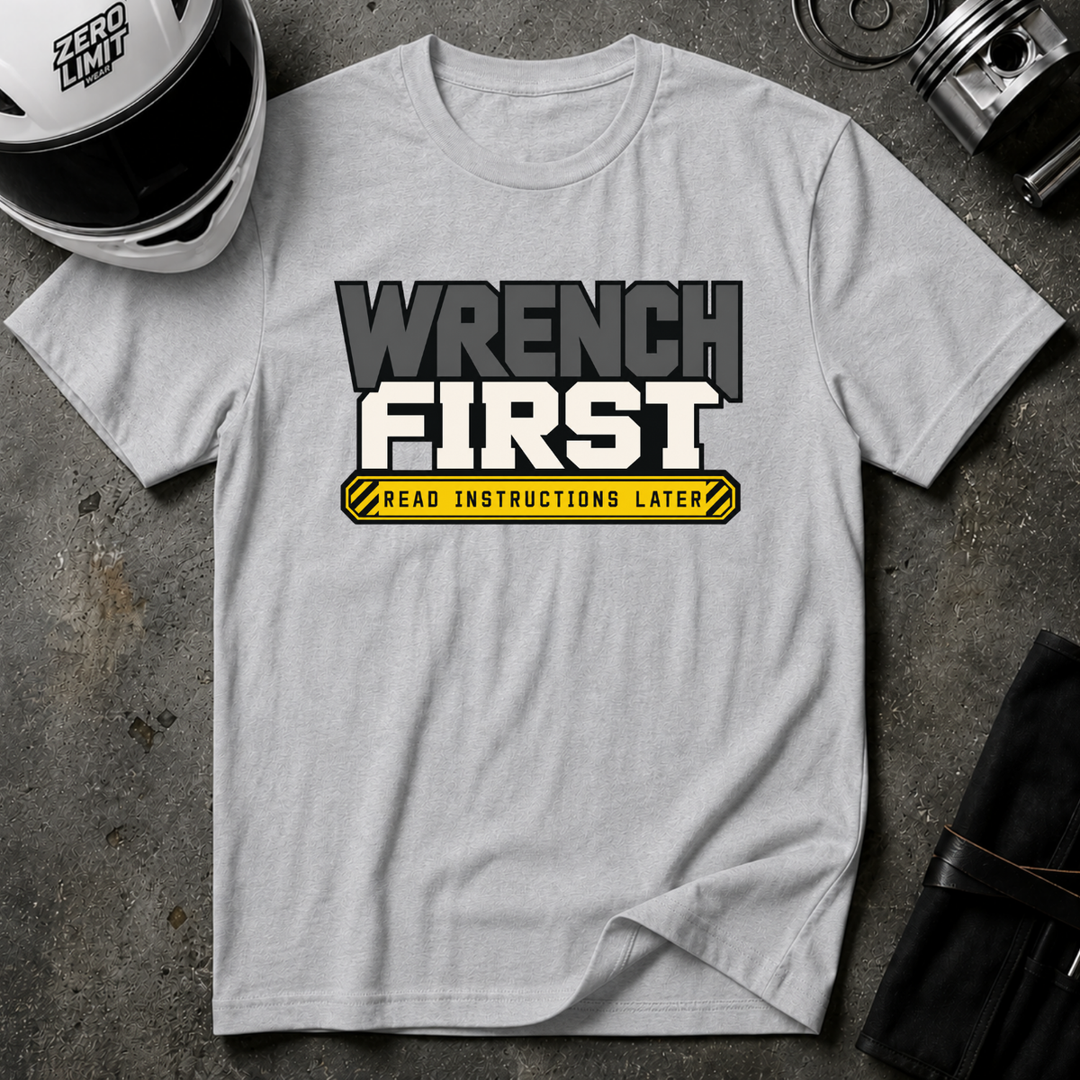 WRENCH FIRST T-SHIRT