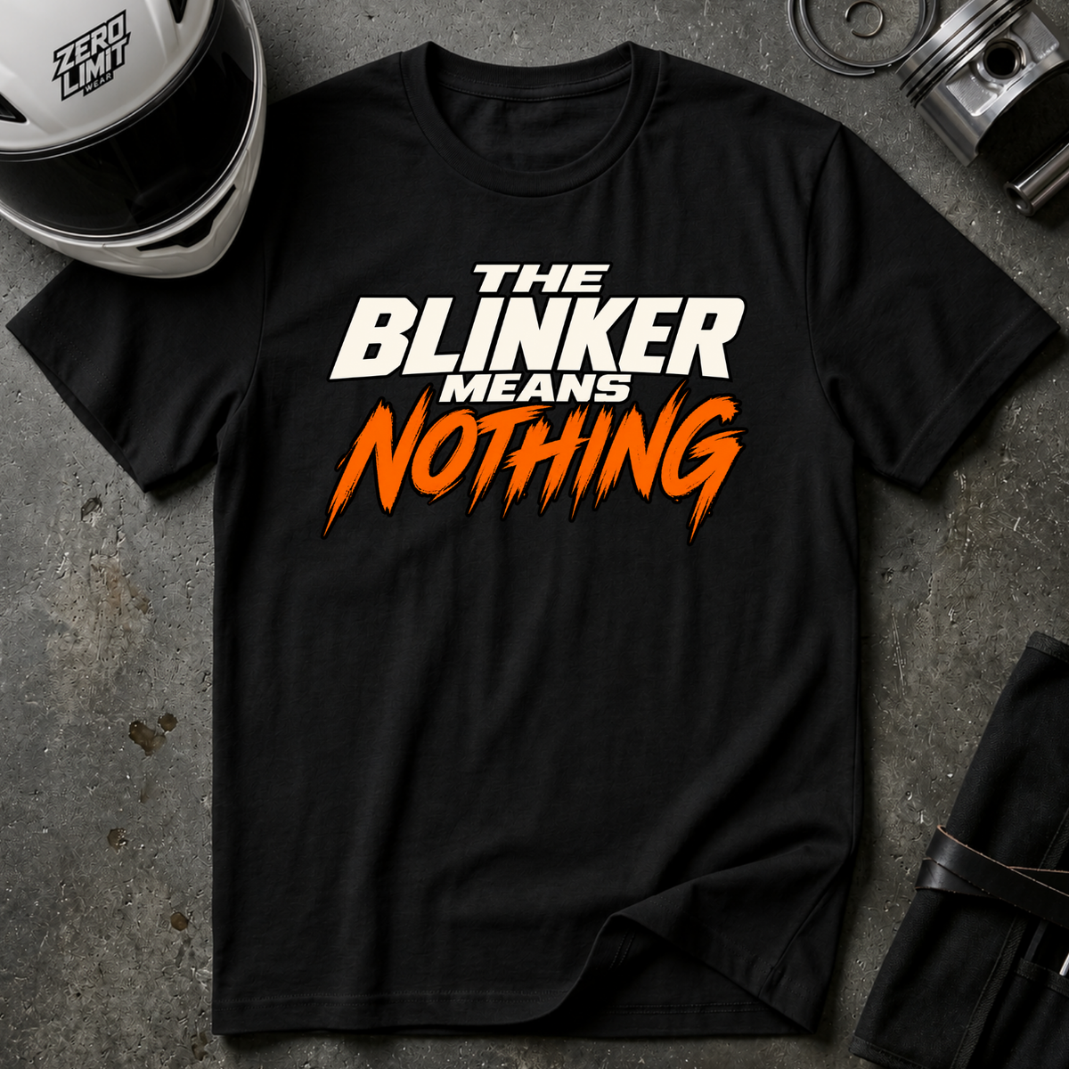 THE BLINKER MEANS NOTHING T-SHIRT