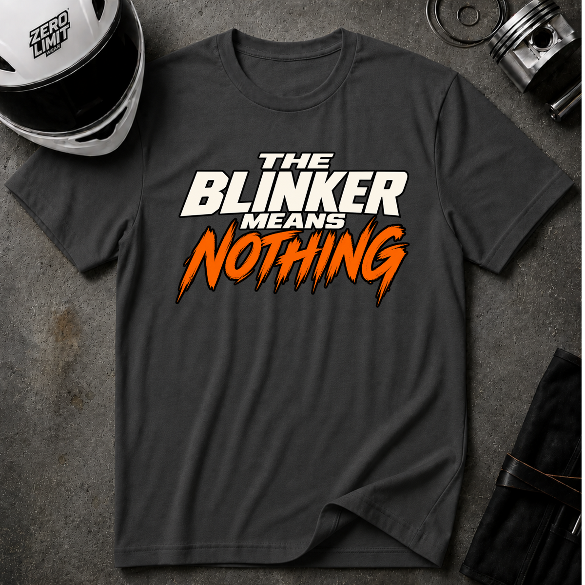 THE BLINKER MEANS NOTHING T-SHIRT