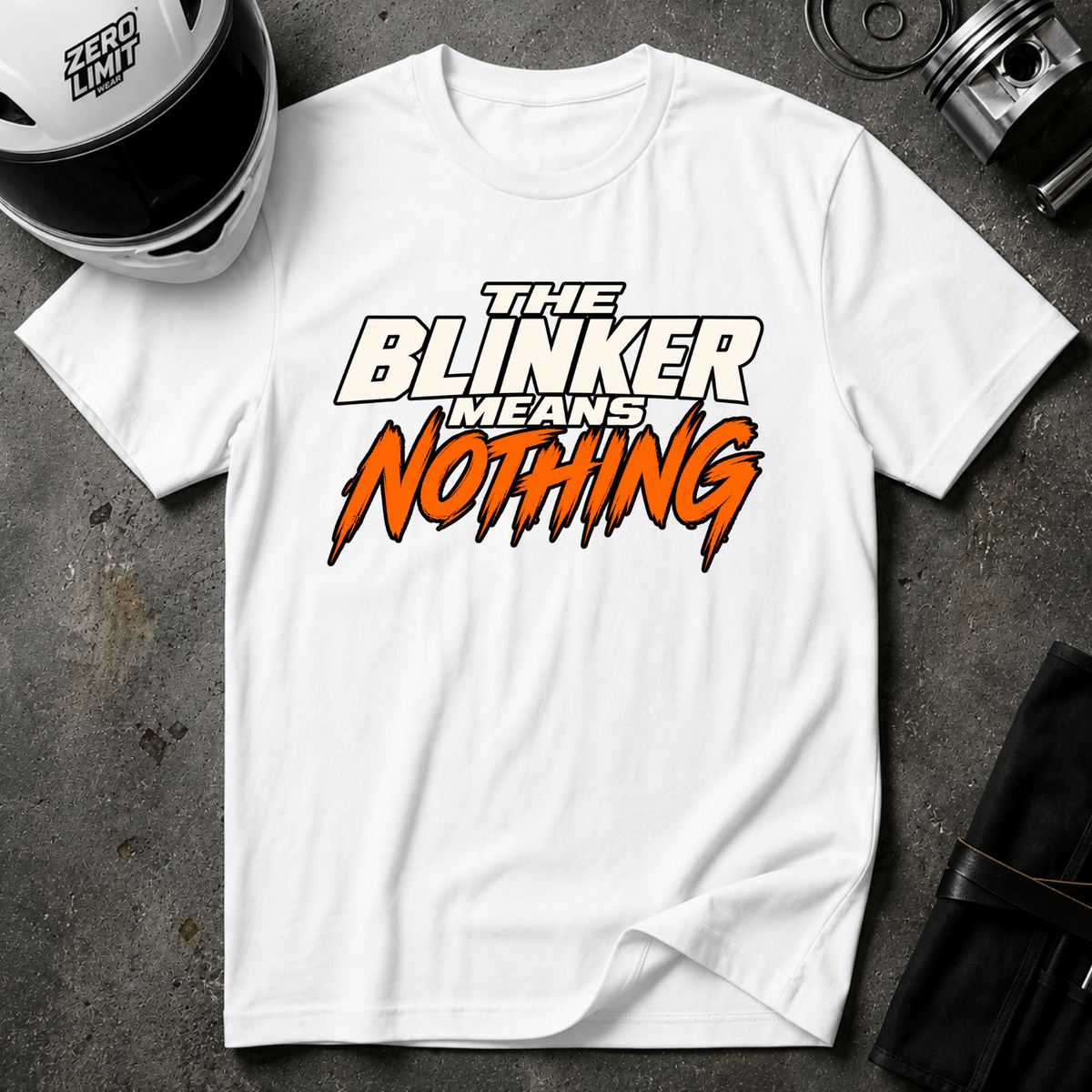 THE BLINKER MEANS NOTHING T-SHIRT