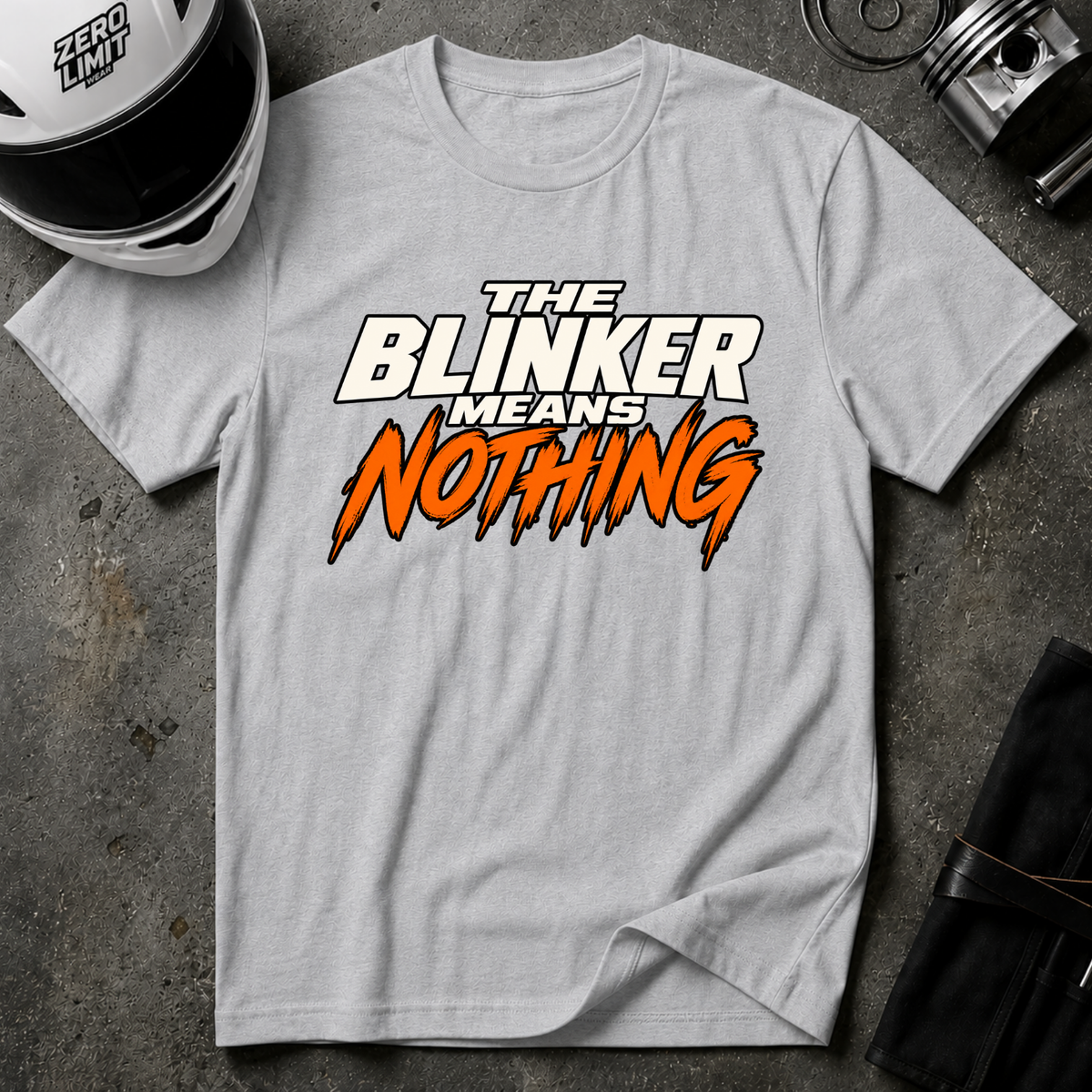 THE BLINKER MEANS NOTHING T-SHIRT