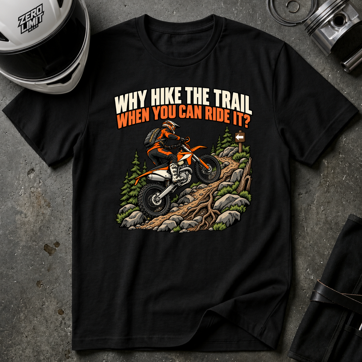 WHY HIKE WHEN YOU CAN RIDE T-SHIRT