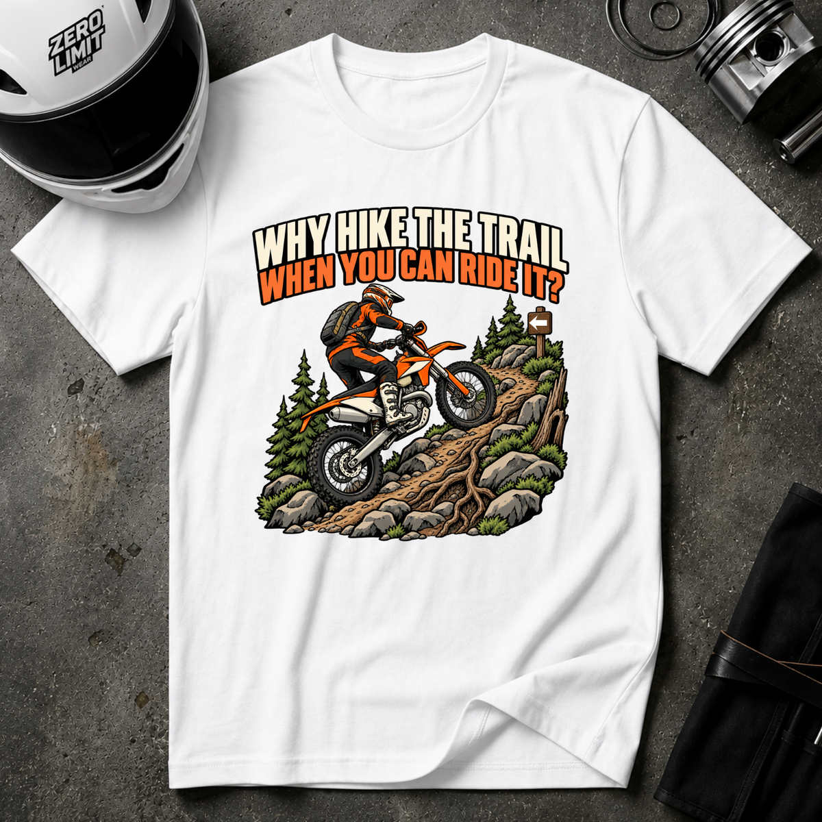 WHY HIKE WHEN YOU CAN RIDE T-SHIRT