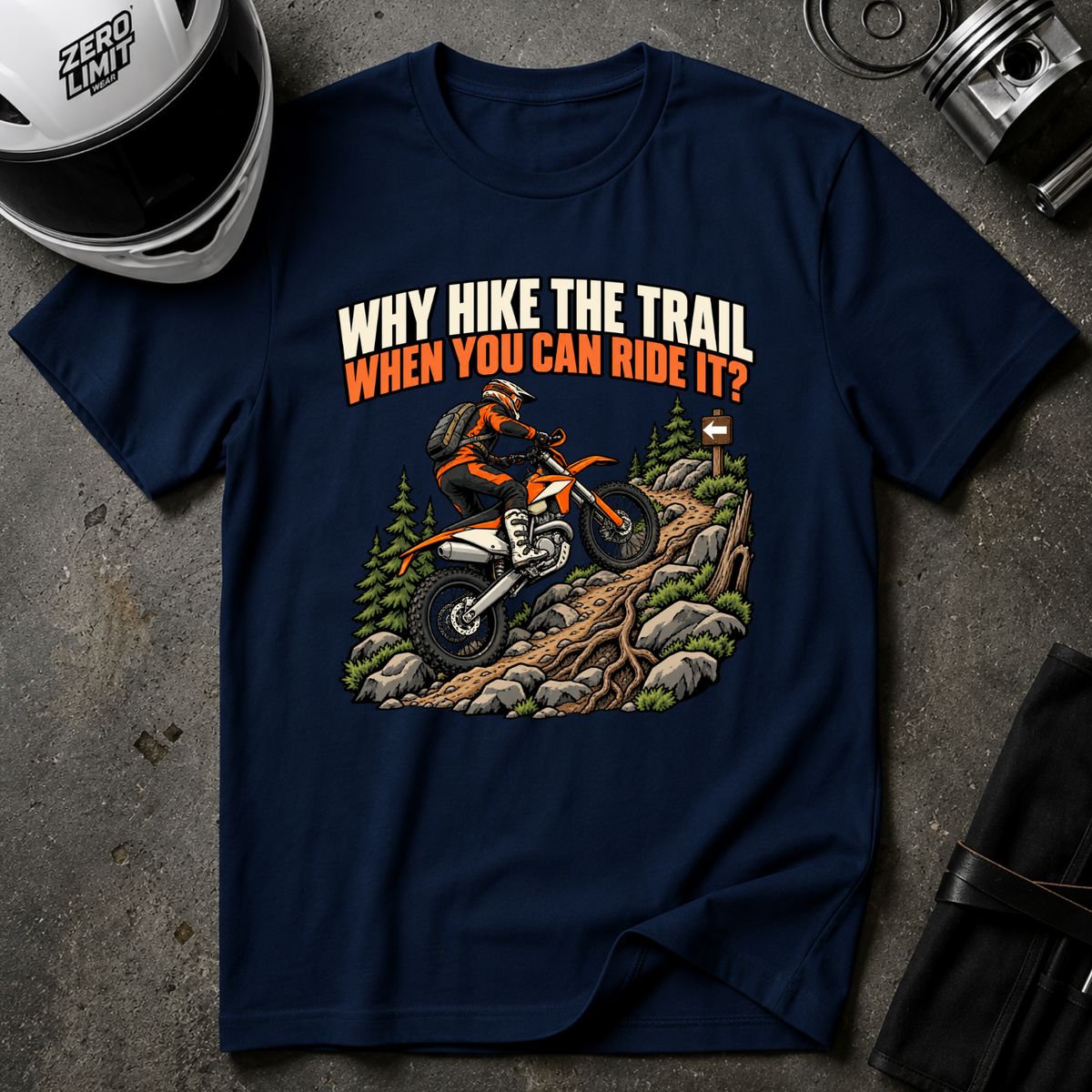 WHY HIKE WHEN YOU CAN RIDE T-SHIRT