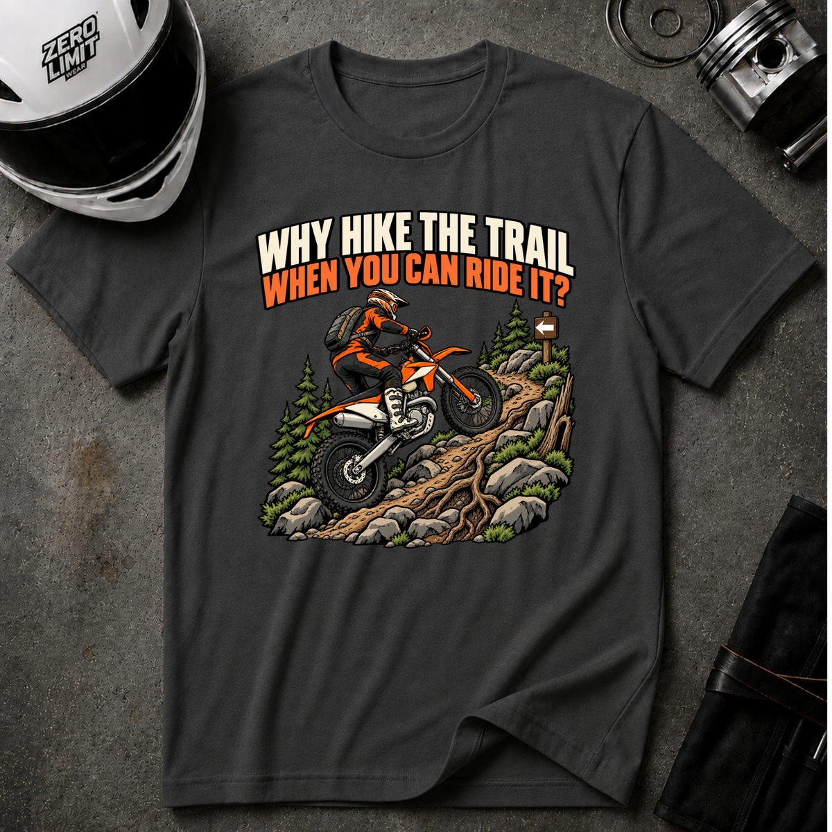 WHY HIKE WHEN YOU CAN RIDE T-SHIRT