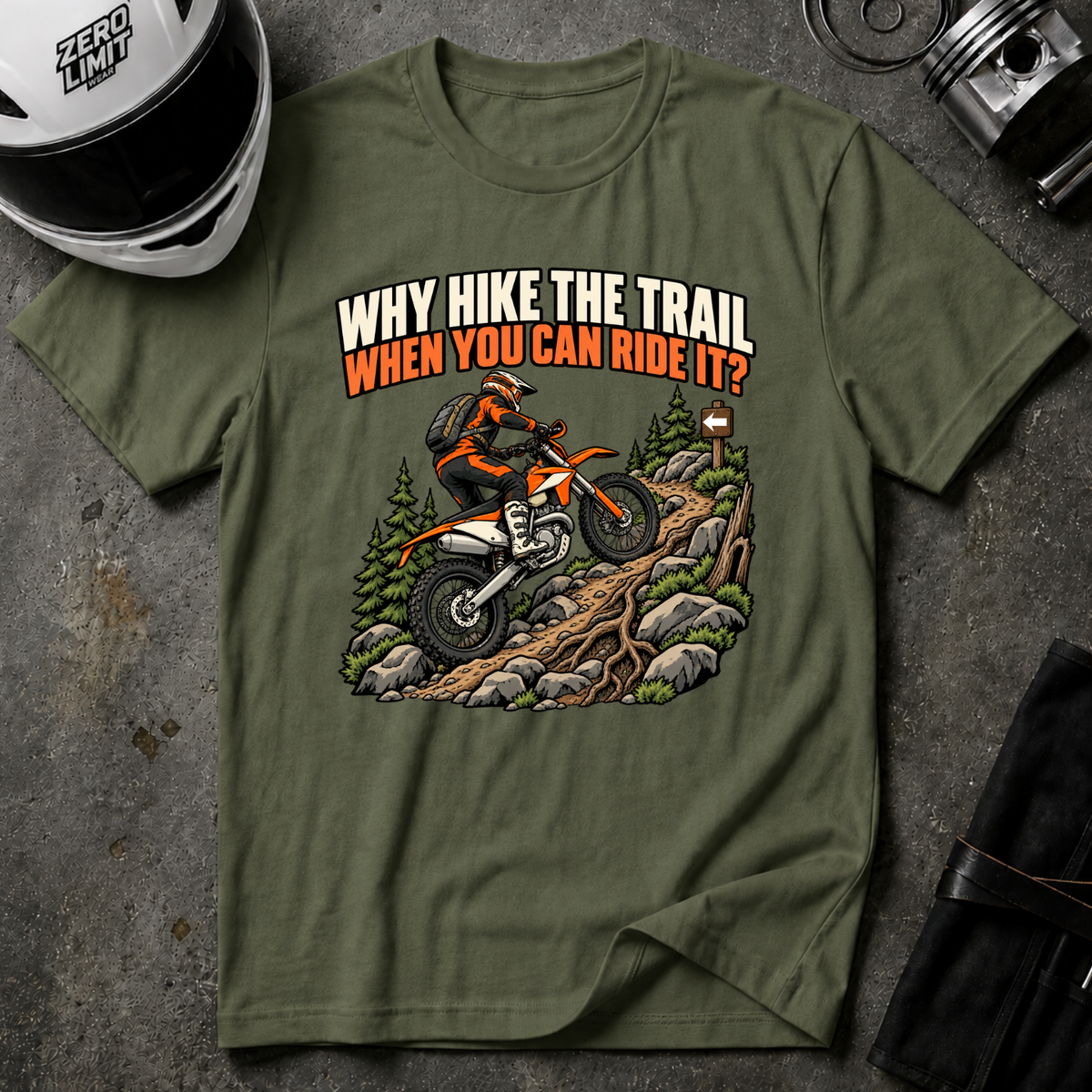 WHY HIKE WHEN YOU CAN RIDE T-SHIRT