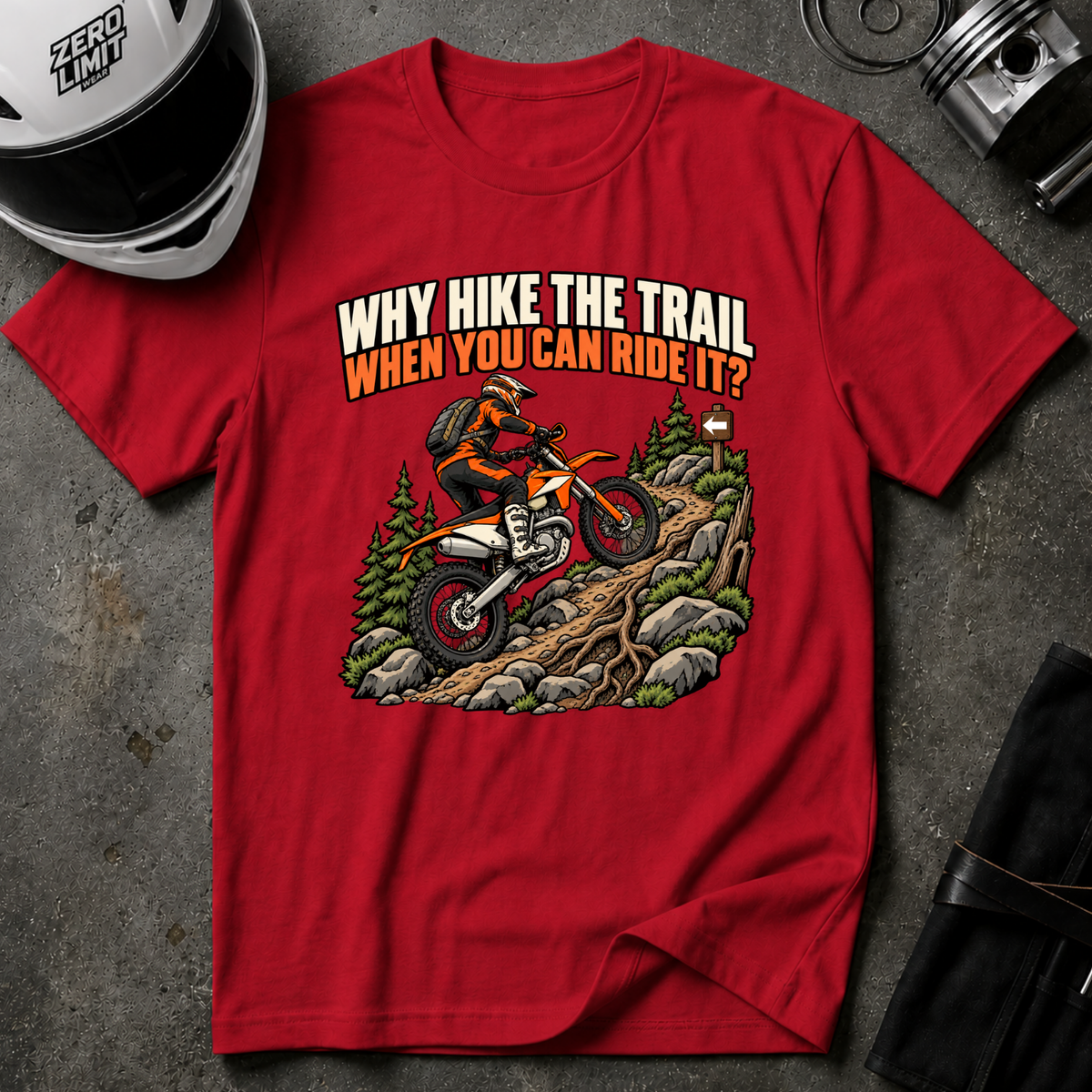 WHY HIKE WHEN YOU CAN RIDE T-SHIRT